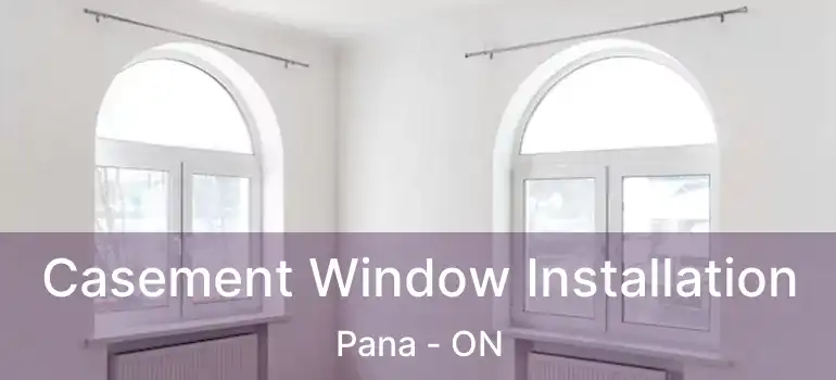  Casement Window Installation Pana - ON