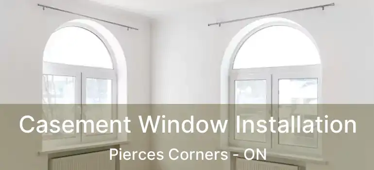  Casement Window Installation Pierces Corners - ON