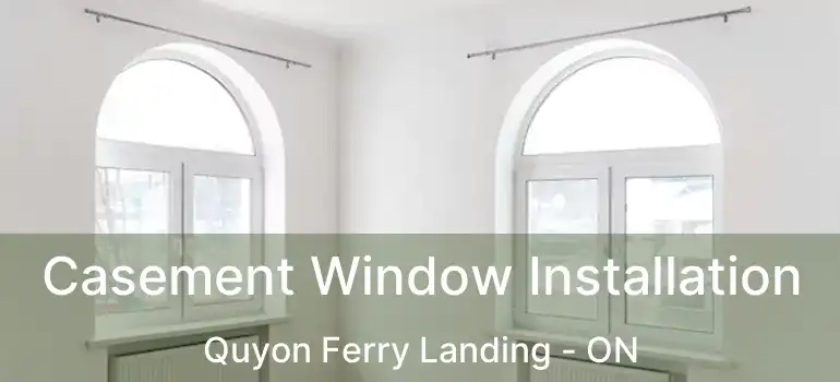  Casement Window Installation Quyon Ferry Landing - ON