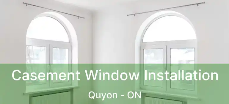  Casement Window Installation Quyon - ON