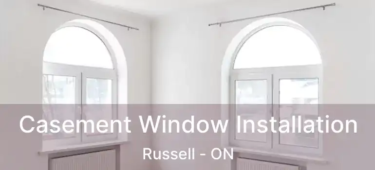  Casement Window Installation Russell - ON