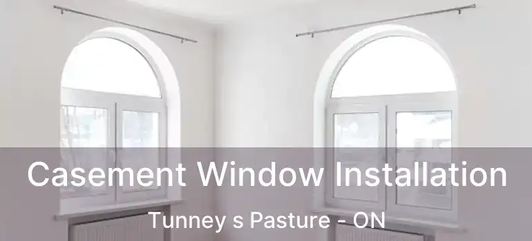  Casement Window Installation Tunney s Pasture - ON