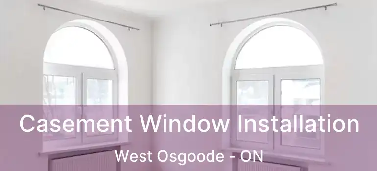  Casement Window Installation West Osgoode - ON