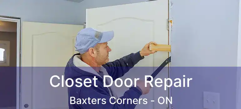  Closet Door Repair Baxters Corners - ON