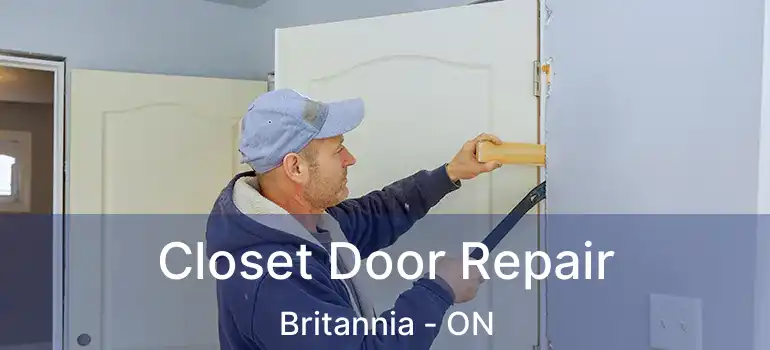  Closet Door Repair Britannia - ON