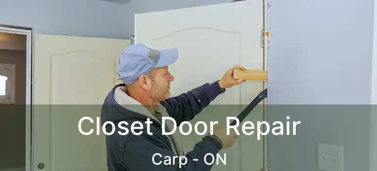  Closet Door Repair Carp - ON