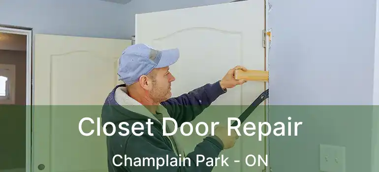  Closet Door Repair Champlain Park - ON