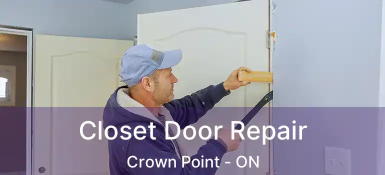  Closet Door Repair Crown Point - ON