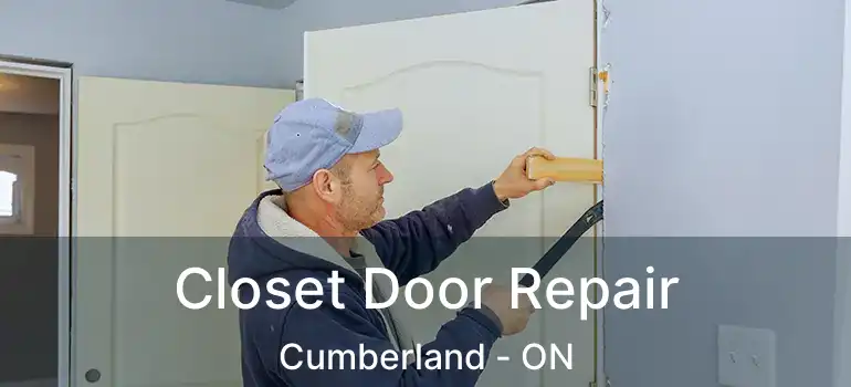  Closet Door Repair Cumberland - ON