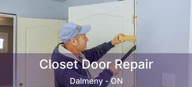  Closet Door Repair Dalmeny - ON