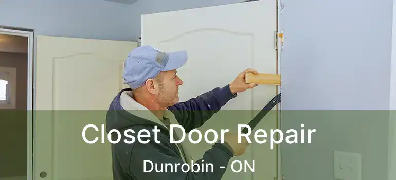  Closet Door Repair Dunrobin - ON