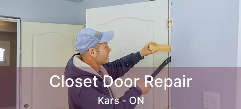  Closet Door Repair Kars - ON