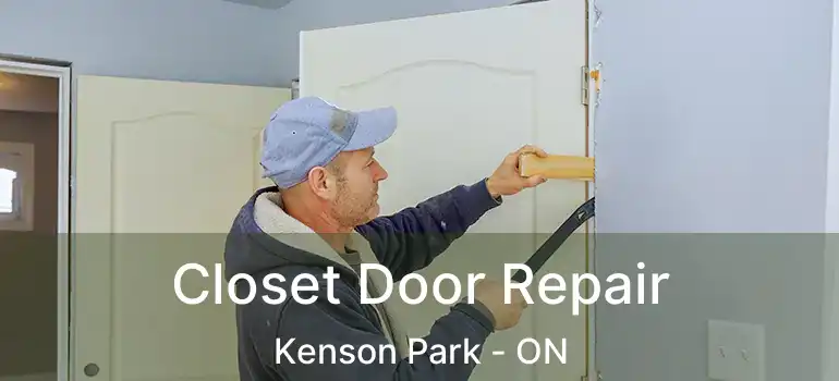  Closet Door Repair Kenson Park - ON