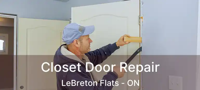  Closet Door Repair LeBreton Flats - ON