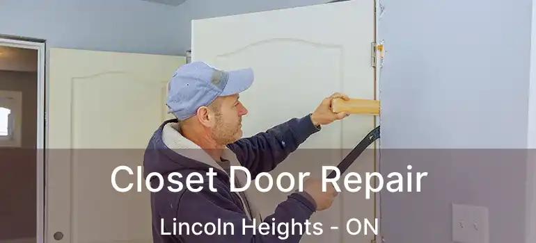  Closet Door Repair Lincoln Heights - ON