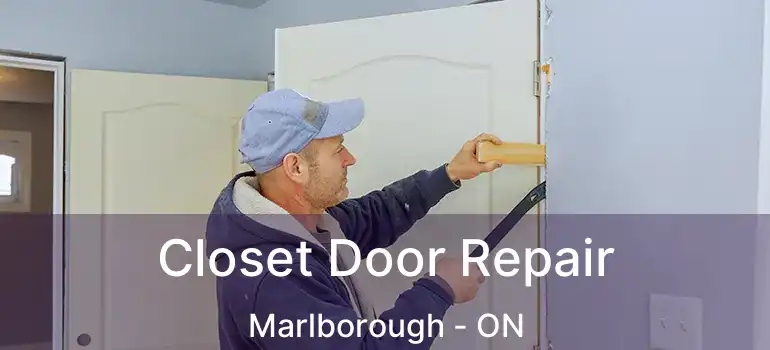  Closet Door Repair Marlborough - ON