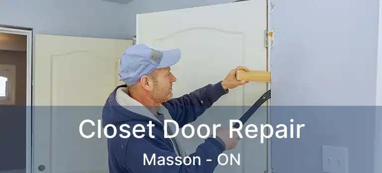  Closet Door Repair Masson - ON