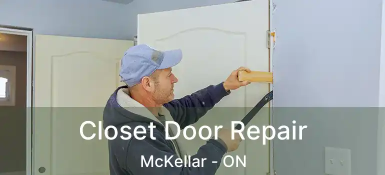  Closet Door Repair McKellar - ON