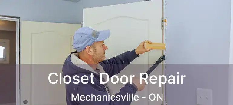  Closet Door Repair Mechanicsville - ON