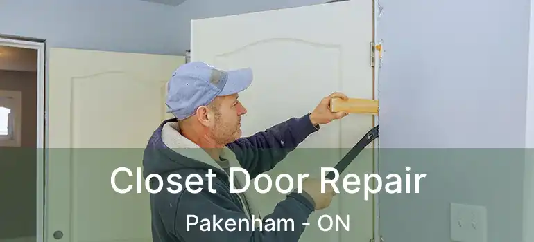  Closet Door Repair Pakenham - ON