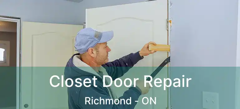  Closet Door Repair Richmond - ON