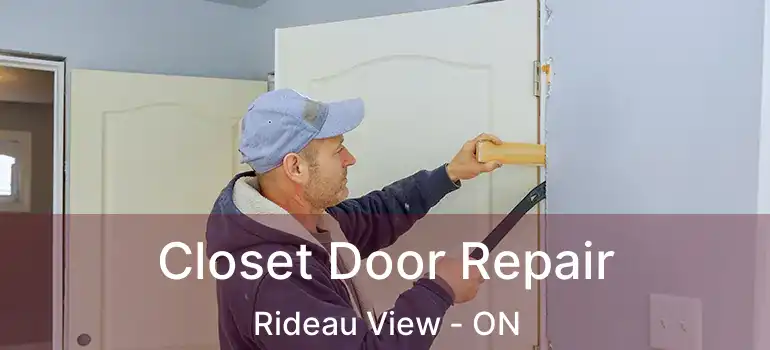  Closet Door Repair Rideau View - ON