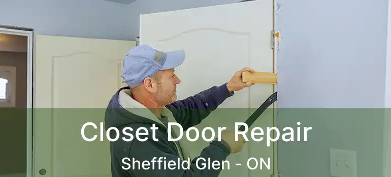  Closet Door Repair Sheffield Glen - ON