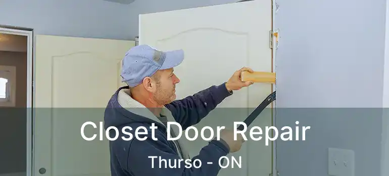  Closet Door Repair Thurso - ON