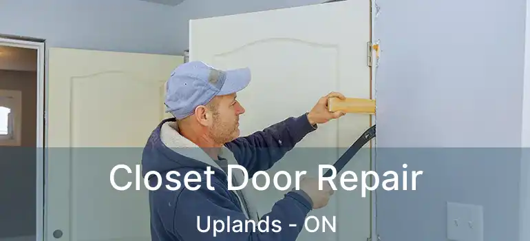  Closet Door Repair Uplands - ON