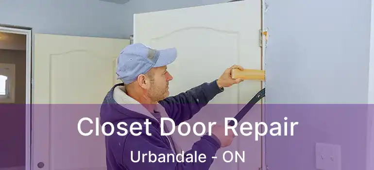  Closet Door Repair Urbandale - ON