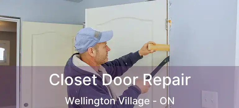  Closet Door Repair Wellington Village - ON