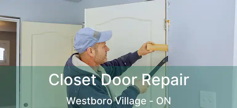  Closet Door Repair Westboro Village - ON