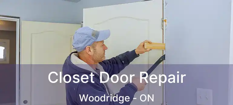  Closet Door Repair Woodridge - ON