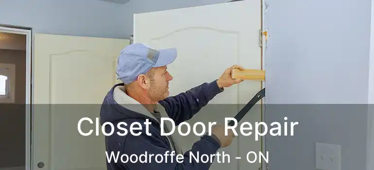  Closet Door Repair Woodroffe North - ON