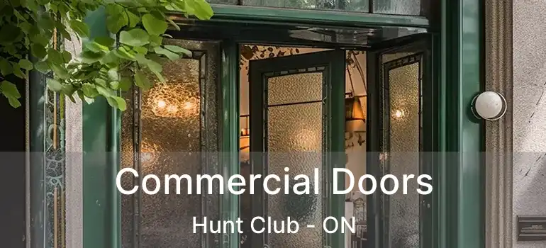  Commercial Doors Hunt Club - ON