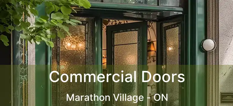  Commercial Doors Marathon Village - ON