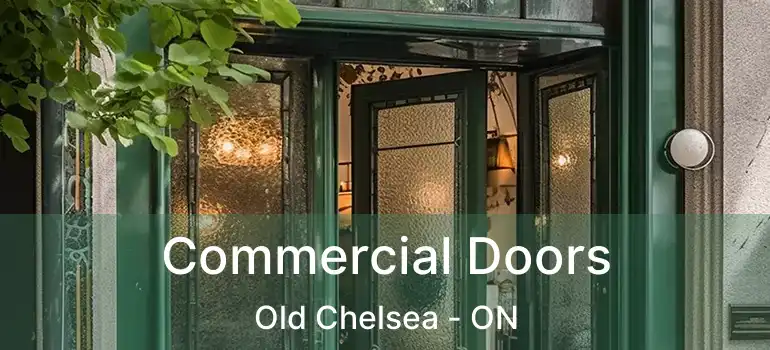  Commercial Doors Old Chelsea - ON