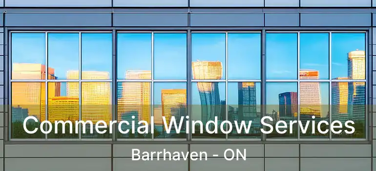  Commercial Window Services Barrhaven - ON