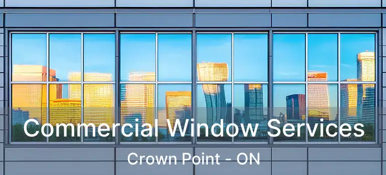  Commercial Window Services Crown Point - ON