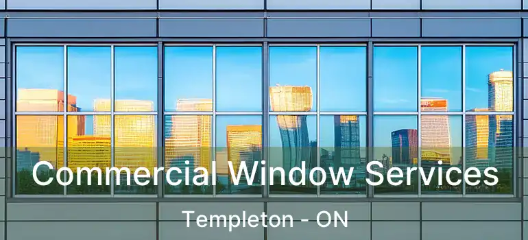  Commercial Window Services Templeton - ON