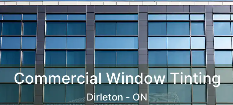  Commercial Window Tinting Dirleton - ON