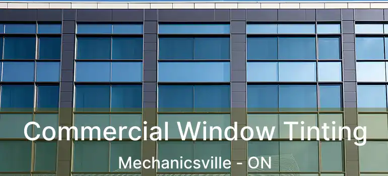  Commercial Window Tinting Mechanicsville - ON