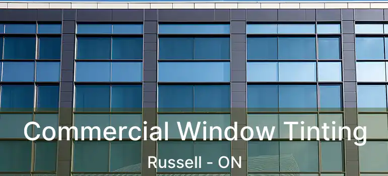  Commercial Window Tinting Russell - ON