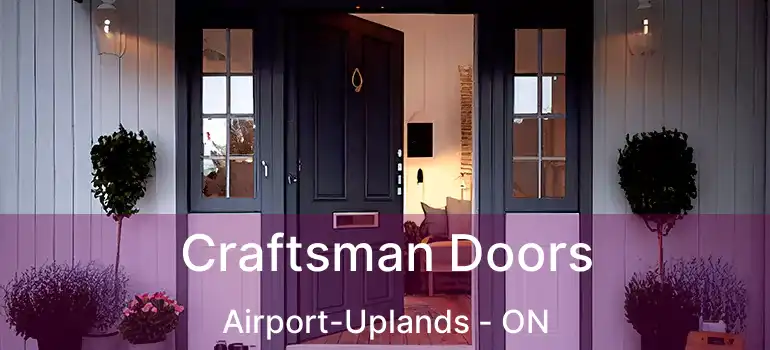  Craftsman Doors Airport-Uplands - ON