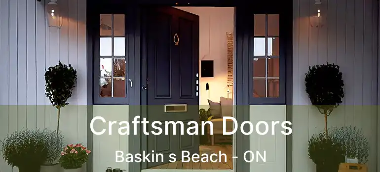  Craftsman Doors Baskin s Beach - ON