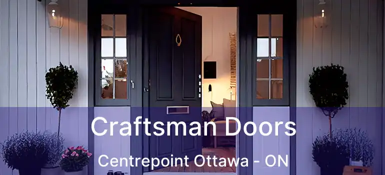  Craftsman Doors Centrepoint Ottawa - ON