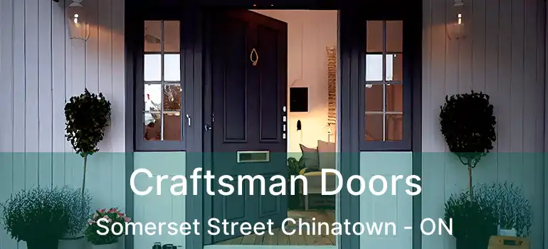  Craftsman Doors Somerset Street Chinatown - ON