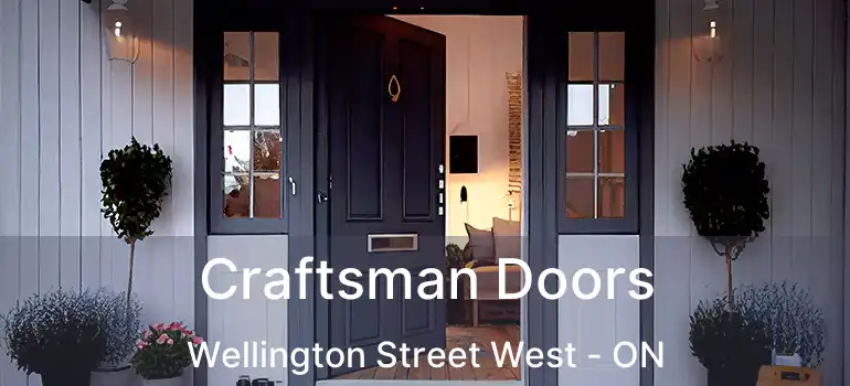  Craftsman Doors Wellington Street West - ON