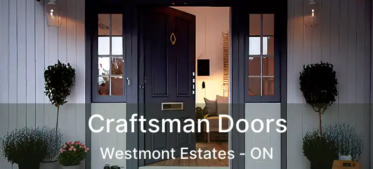  Craftsman Doors Westmont Estates - ON