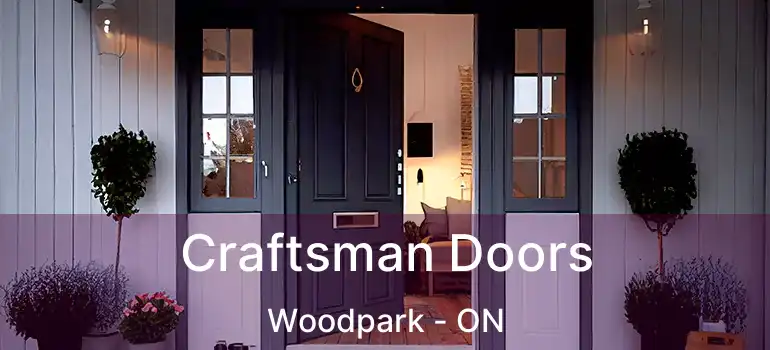  Craftsman Doors Woodpark - ON